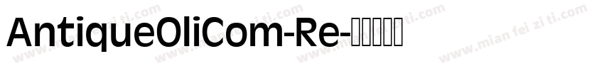 AntiqueOliCom-Re字体转换