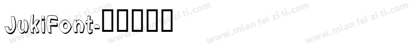 JukiFont字体转换