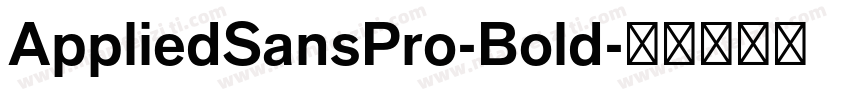 AppliedSansPro-Bold字体转换
