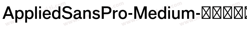 AppliedSansPro-Medium字体转换