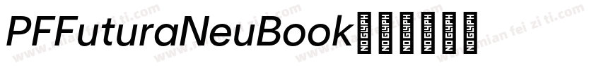 PFFuturaNeuBook字体转换