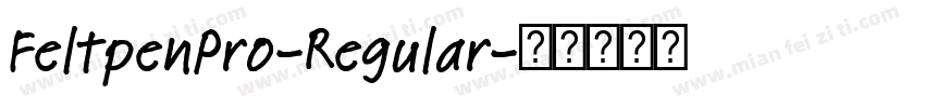 FeltpenPro-Regular字体转换
