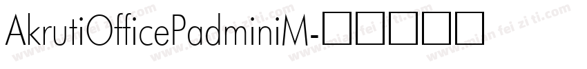 AkrutiOfficePadminiM字体转换
