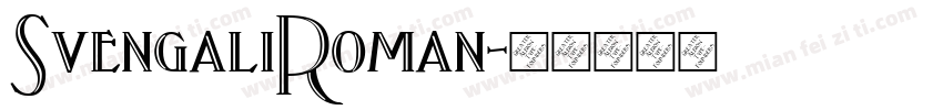 SvengaliRoman字体转换