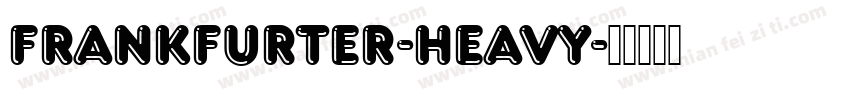 Frankfurter-Heavy字体转换