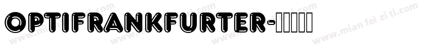OPTIFrankfurter字体转换