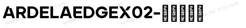 ArdelaEdgeX02字体转换