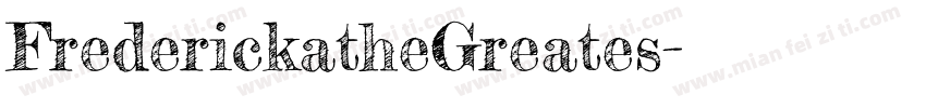 FrederickatheGreates字体转换