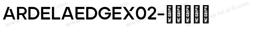 ArdelaEdgeX02字体转换