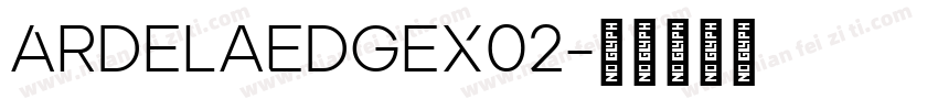 ArdelaEdgeX02字体转换