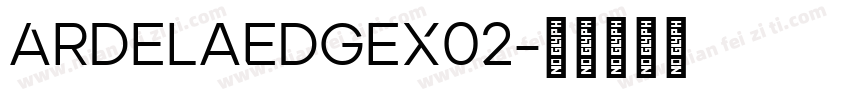ArdelaEdgeX02字体转换