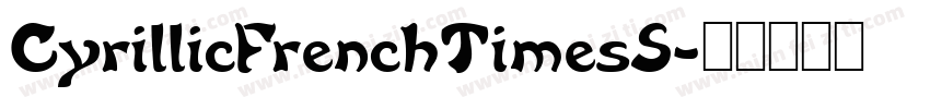 CyrillicFrenchTimesS字体转换