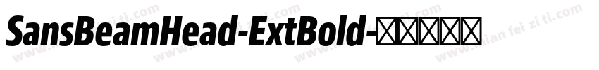 SansBeamHead-ExtBold字体转换
