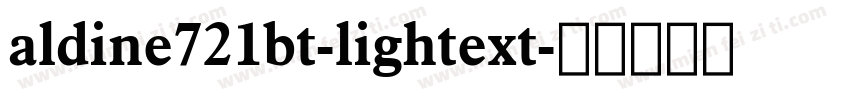 aldine721bt-lightext字体转换