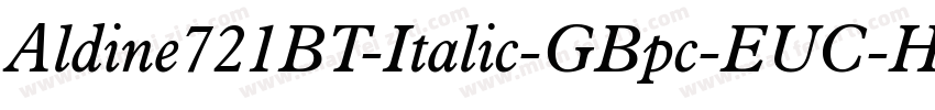 Aldine721BT-Italic-GBpc-EUC-H字体转换