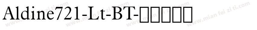Aldine721-Lt-BT字体转换