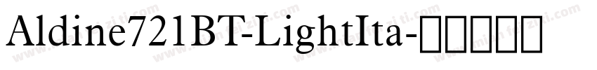 Aldine721BT-LightIta字体转换