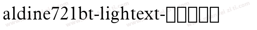 aldine721bt-lightext字体转换
