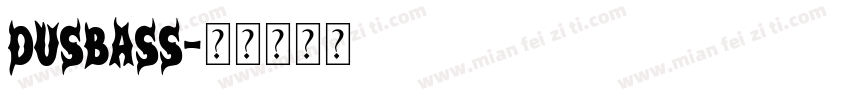 dusbass字体转换