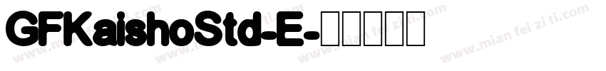 GFKaishoStd-E字体转换