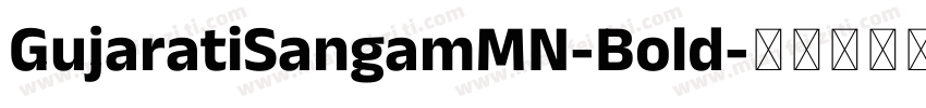 GujaratiSangamMN-Bold字体转换