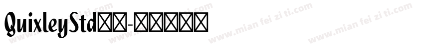 QuixleyStd字体字体转换