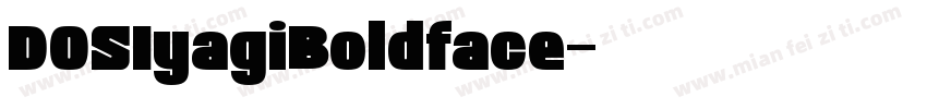 DOSIyagiBoldface字体转换