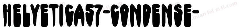 Helvetica57-Condense字体转换