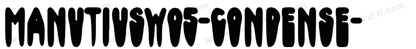 ManutiusW05-Condense字体转换