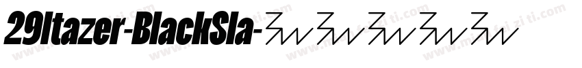 29ltazer-BlackSla字体转换
