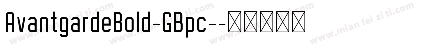 AvantgardeBold-GBpc-字体转换