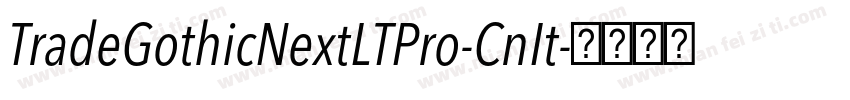 TradeGothicNextLTPro-CnIt字体转换
