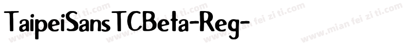 TaipeiSansTCBeta-Reg字体转换