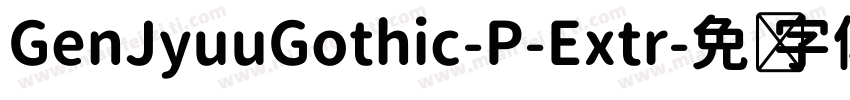 GenJyuuGothic-P-Extr字体转换