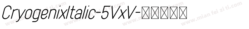 CryogenixItalic-5VxV字体转换