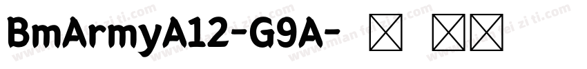 BmArmyA12-G9A字体转换