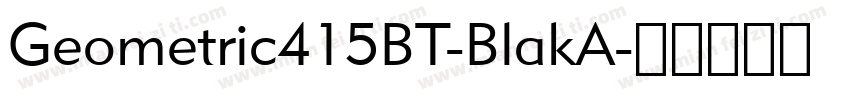Geometric415BT-BlakA字体转换