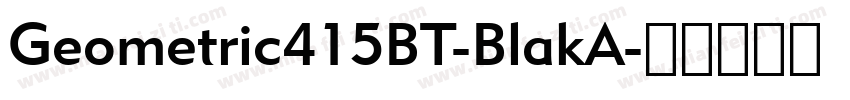 Geometric415BT-BlakA字体转换