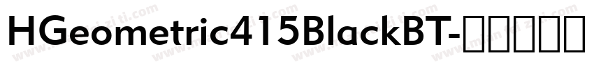 HGeometric415BlackBT字体转换