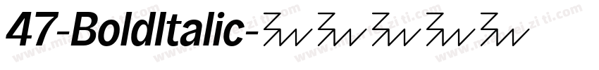 47-BoldItalic字体转换