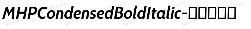 MHPCondensedBoldItalic字体转换