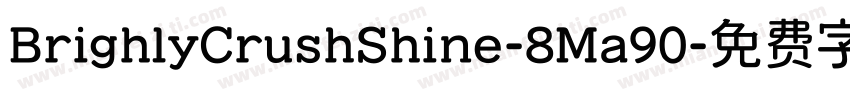 BrighlyCrushShine-8Ma90字体转换