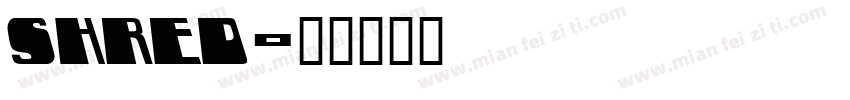 SHRED字体转换