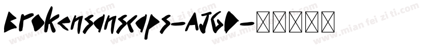 Brokensanscaps-AJGD字体转换