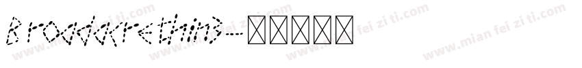 Broadacrethin3字体转换