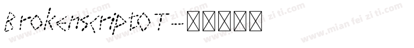 BrokenscriptOT字体转换