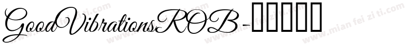 GoodVibrationsROB字体转换