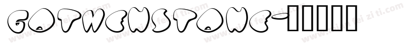 Gothenstone字体转换