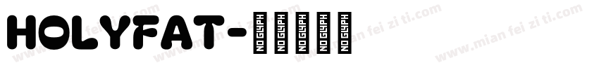 HOLYFAT字体转换