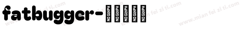 fatbugger字体转换